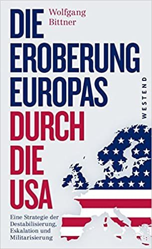 Die Eroberung Europas durch die USA