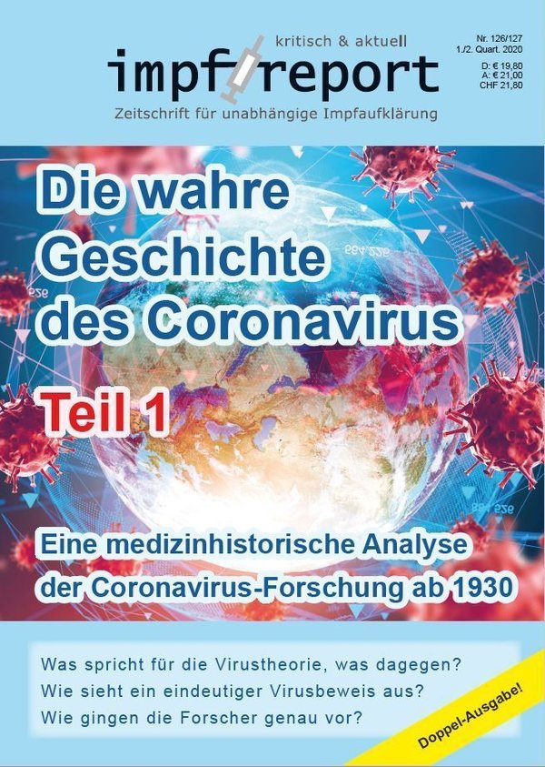 Die wahre Geschichte des Corona Virus  Teil 1   Impfreport Doppelausgabe 126/127