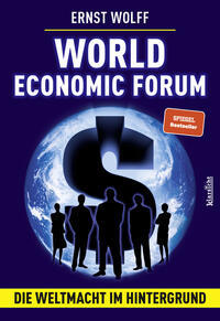 World Ecomomic Forum - die Weltmacht im Hintergrund