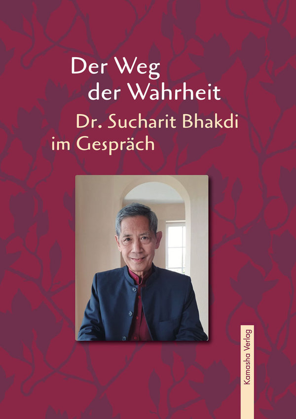 Der Weg der Wahrheit - Dr. Sucharit Bhakdi im Gespräch